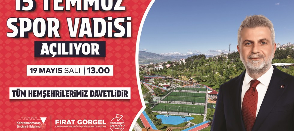 15 TEMMUZ SPOR VADİSİ HİZMETE AÇILIYOR; TÜM VATANDAŞLAR AÇILIŞA DAVETLİ