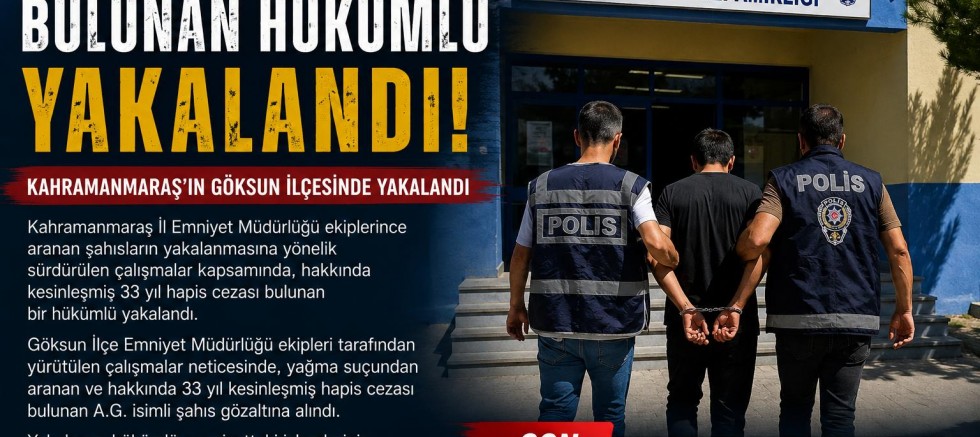 33 YILDIR ARANIYORDU GÖKSUN’DA YAKALANDI