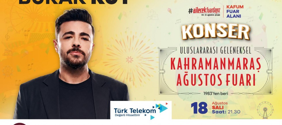 AĞUSTOS FUARI, SALI GÜNÜ BURAK KUT KONSERİYLE DEVAM EDECEK