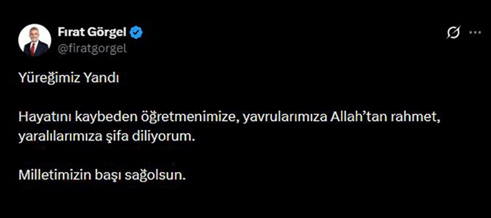 BAŞKAN GÖRGEL, “YÜREĞİMİZ YANDI, MİLLETİMİZİN BAŞI SAĞ OLSUN”