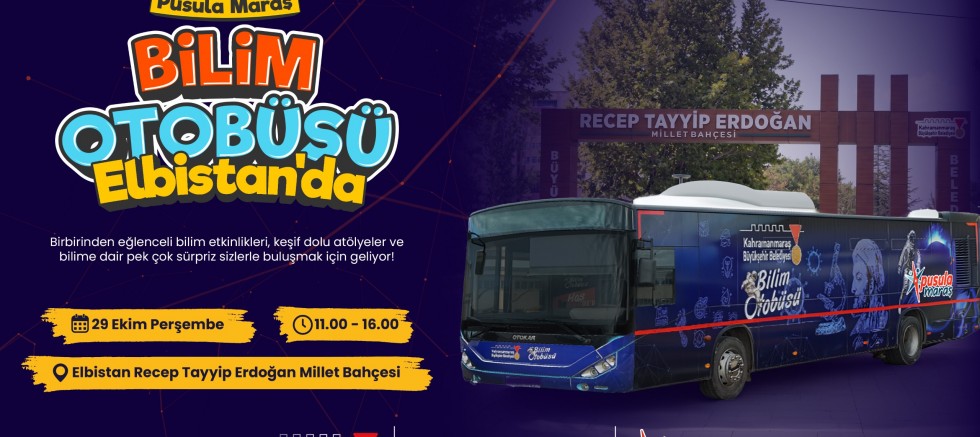 BÜYÜKŞEHİR’İN BİLİM OTOBÜSÜ ELBİSTAN’DA!