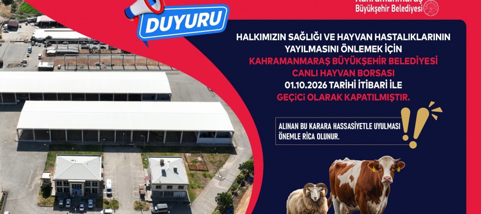 CANLI HAYVAN BORSASI GEÇİCİ OLARAK HİZMETE KAPATILDI