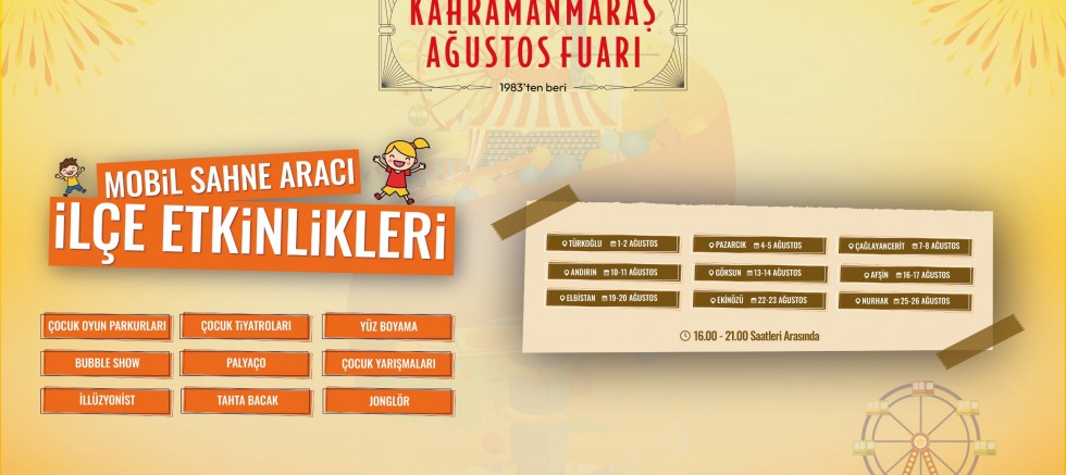 GELENEKSEL AĞUSTOS FUARI’NIN ÇOCUK ETKİNLİKLERİ İLÇELERE TAŞINIYOR