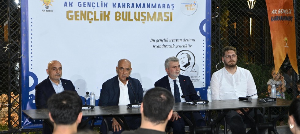 KAHRAMANMARAŞ’IN YOL HARİTASI GENÇLERLE PAYLAŞILDI