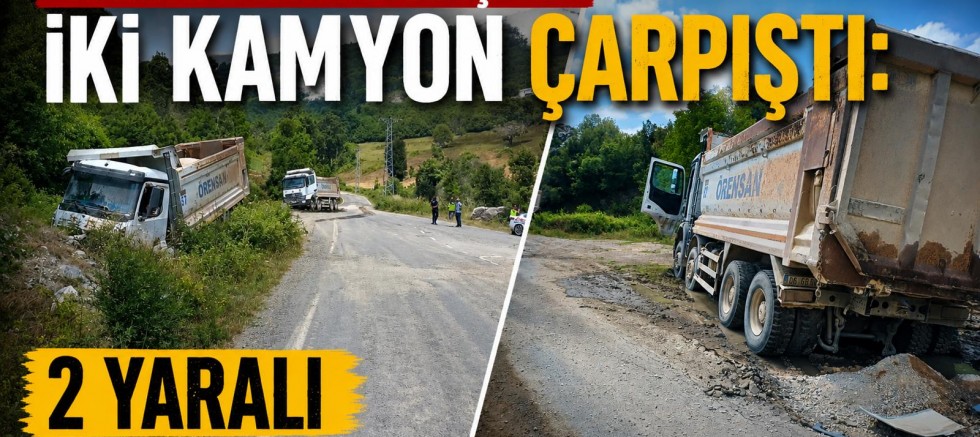 KAHRAMANMARAŞ’TA İKİ KAMYON ÇARPIŞTI: 2 YARALI