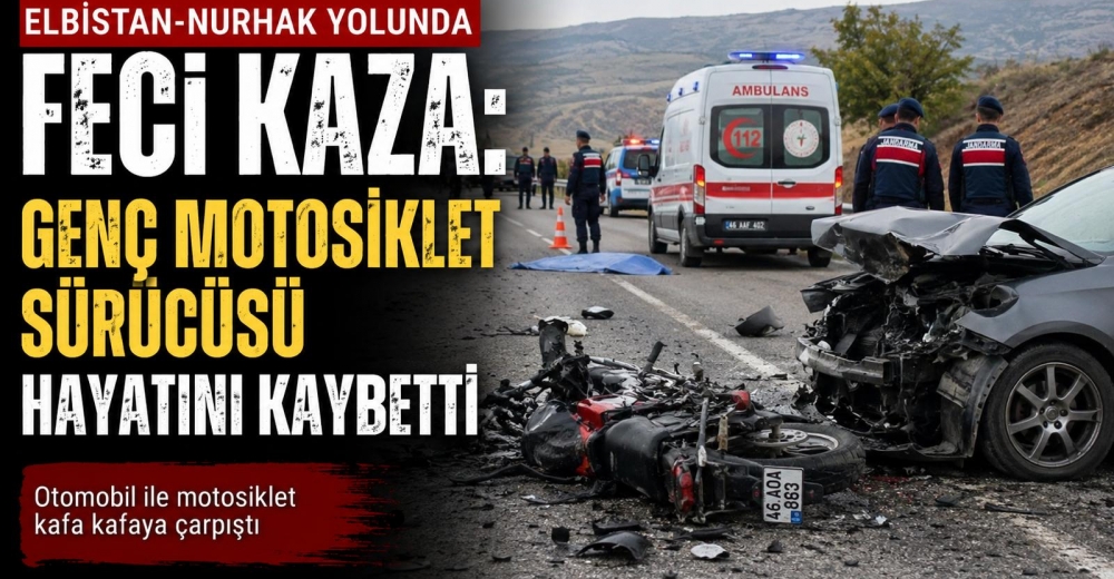 KAHRAMANMARAŞ’TA MOTOSİKLET SÜRÜCÜSÜ HAYATINI KAYBETTİ