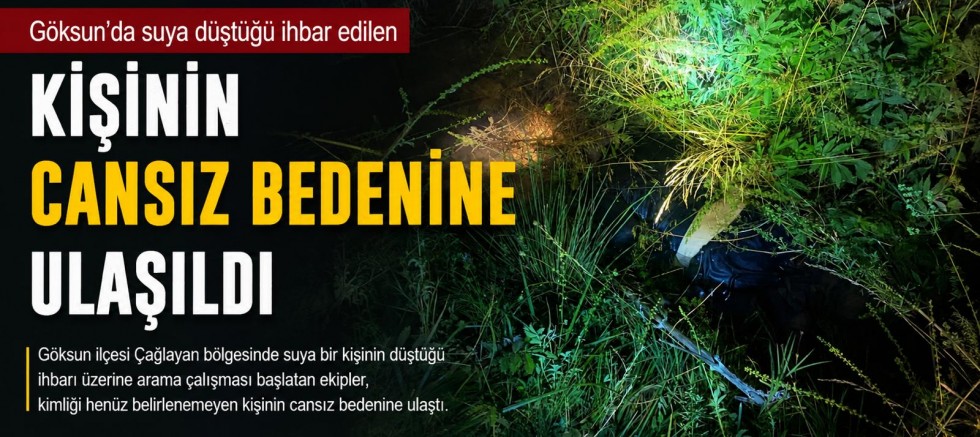 KAHRAMANMARAŞ’TA SU KANALINDA CESED BULUNDU