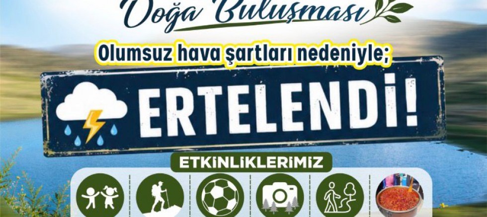 KARAGÖL’DEKİ “GENÇLİK VE AİLE” BULUŞMASI İLERİ BİR TARİHE ERTELENDİ!