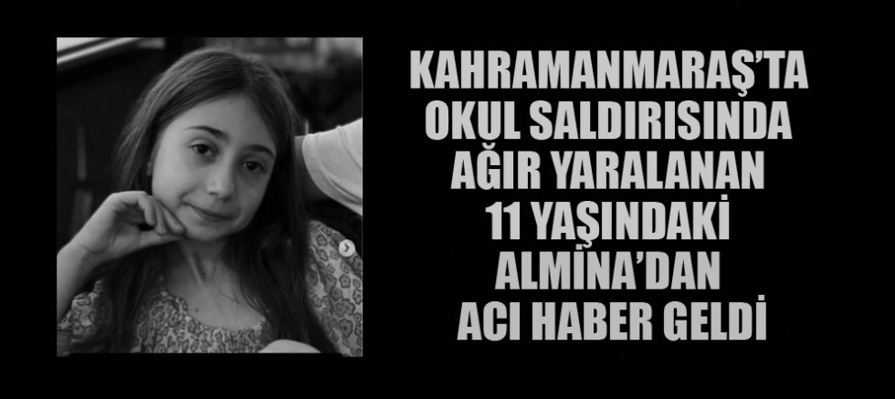  11 YAŞINDAKİ ALMİNA YAŞAM MÜCADELESİNİ KAYBETTİ