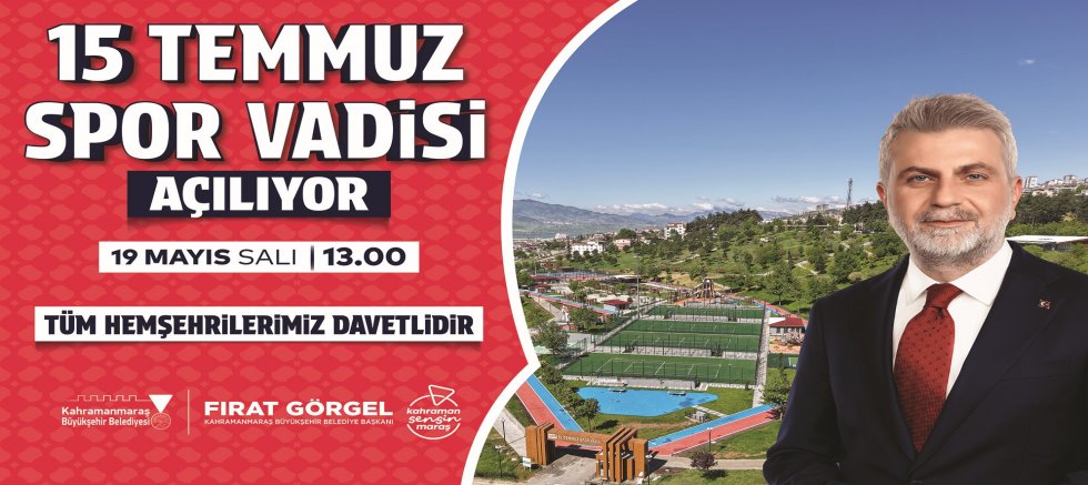 15 TEMMUZ SPOR VADİSİ HİZMETE AÇILIYOR; TÜM VATANDAŞLAR AÇILIŞA DAVETLİ