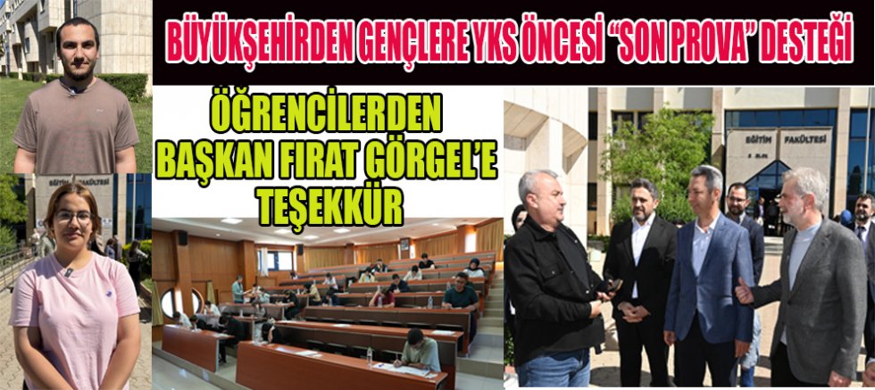 BÜYÜKŞEHİRDEN GENÇLERE YKS ÖNCESİ “SON PROVA” DESTEĞİ