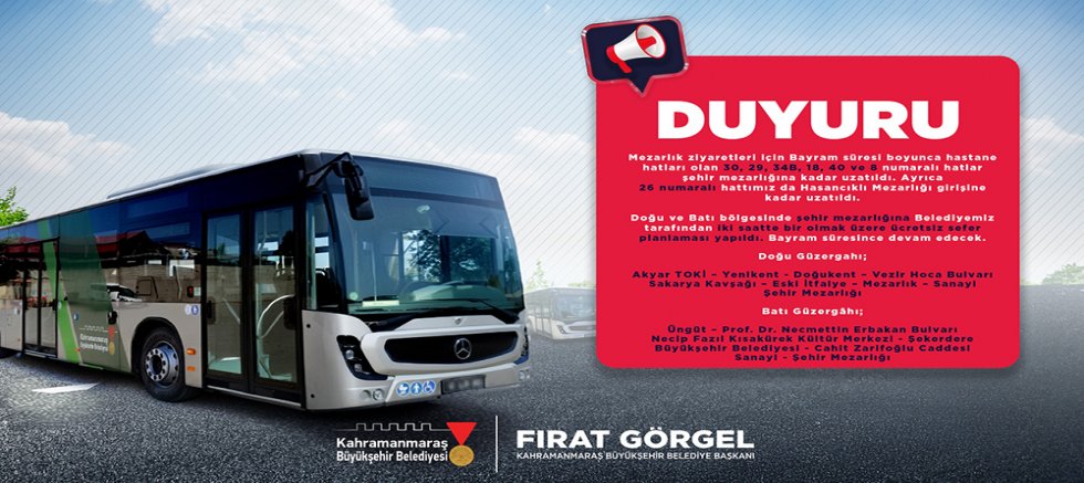 KAHRAMANMARAŞ BÜYÜKŞEHİR’DEN BAYRAMDA KAPIÇAM MEZARLIĞI’NA ÜCRETSİZ ULAŞIM