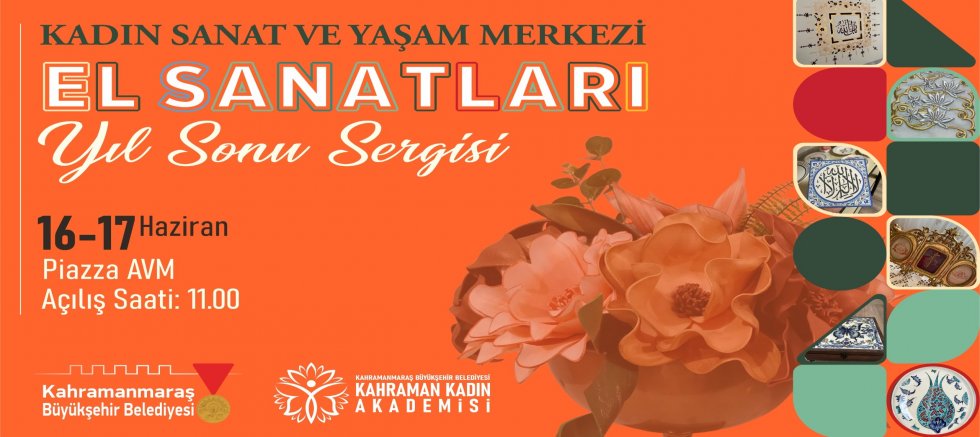 KAHRAMANMARAŞ BÜYÜKŞEHİR’İN KADIN ATÖLYELERİNDE ÜRETİLEN ESERLER ZİYARETÇİLERİN BEĞENİSİNE SUNULACAK