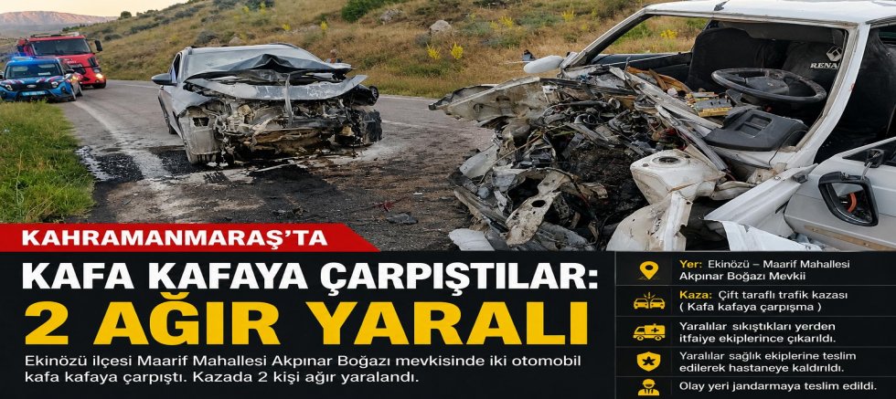 KAHRAMANMARAŞ’TA İKİ OTOMOBİL ÇARPIŞTI: 2 AĞIR YARALI