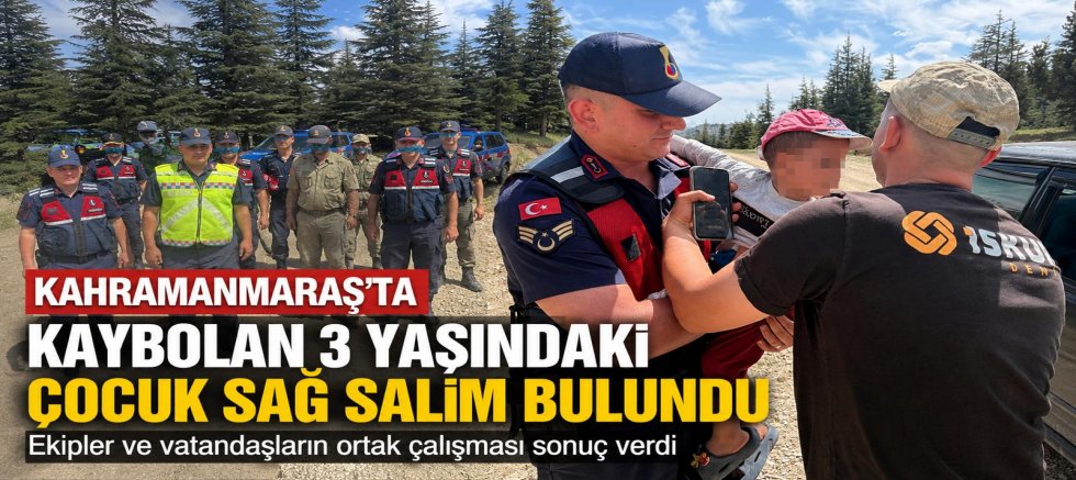 -KAHRAMANMARAŞ’TA KAYBOLAN 3 YAŞINDAKİ ÇOCUK SAĞ SALİM BULUNDU