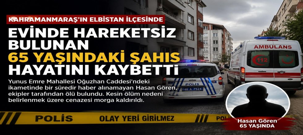 KAHRAMANMARAŞ’TA ÖLÜ BULUNDU