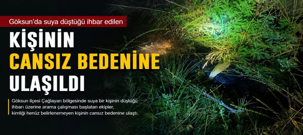 KAHRAMANMARAŞ’TA SU KANALINDA CESED BULUNDU