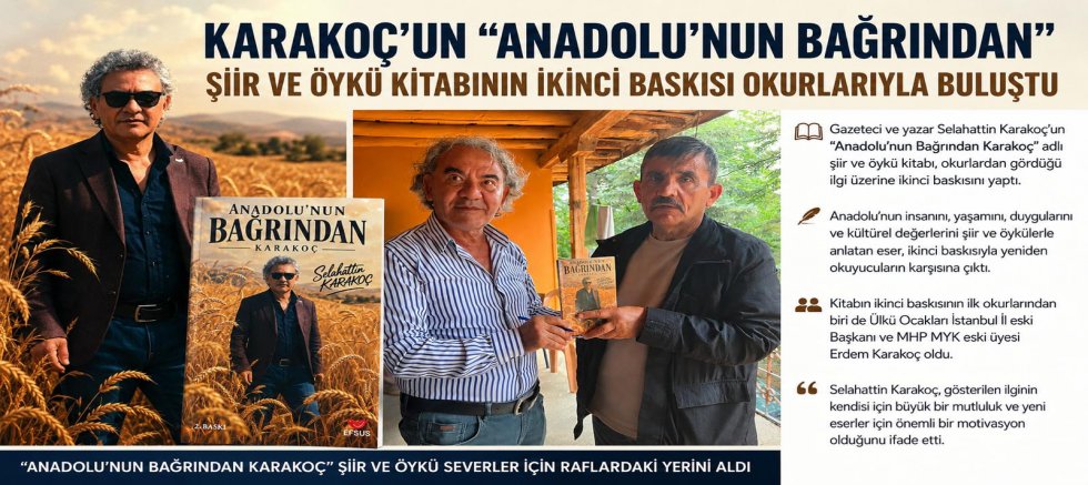 KARAKOÇ’UN “ANADOLU’NUN BAĞRINDAN KARAKOÇ” KİTABI İKİNCİ BASKISIYLA OKURLA BULUŞTU