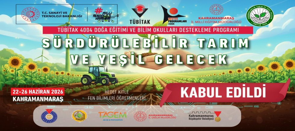 ÖĞRETMENLER SÜRDÜRÜLEBİLİR TARIM İÇİN KAHRAMANMARAŞ’TA BULUŞACAK