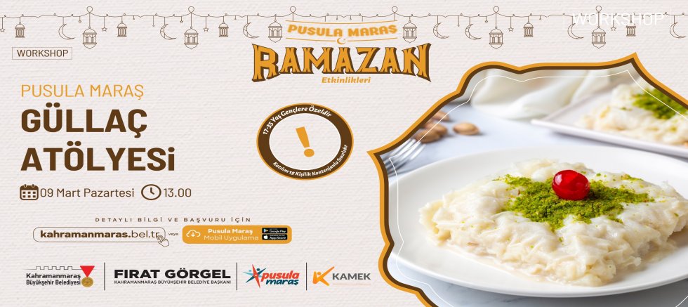 PUSULA MARAŞ’TAN RAMAZAN’A ÖZEL GÜLLAÇ YAPIM ATÖLYESİ