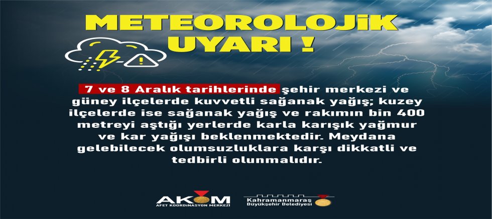 ŞEHİR GENELİNDE KUVVETLİ SAĞANAK VE KAR YAĞIŞI UYARISI