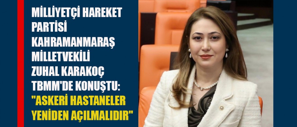 MİLLETVEKİLİ ZUHAL KARAKOÇ:  TÜRK ORDUSU MİLLİ BEKAMIZIN TEMİNATIDIR