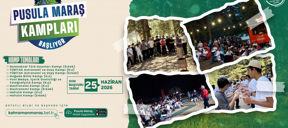 PUSULA MARAŞ YAZ KAMPLARINA BAŞVURULAR BAŞLADI!