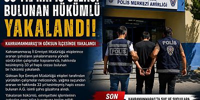 33 YILDIR ARANIYORDU GÖKSUN’DA YAKALANDI