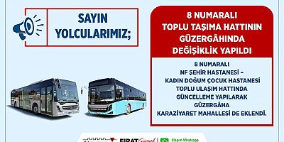 8 NUMARALI TOPLU TAŞIMA HATTININ GÜZERGÂHINDA DEĞİŞİKLİK YAPILDI
