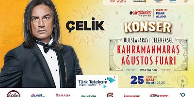AĞUSTOS FUARI’NDA SALI GÜNÜ ÇELİK SAHNE ALACAK
