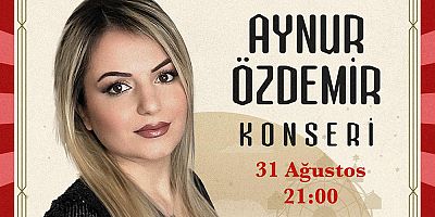 AYNUR ÖZDEMİR, KAFUM’DA MÜZİK ZİYAFETİ YAŞATACAK