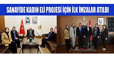 BAŞKAN BULUNTU: KADINLARIN SANAYİDEKİ VARLIĞI ARTIRILACAK