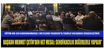 BAŞKAN MEHMET ÇETİN: “SENDİKAL MÜCADELEMİZİN TEMELİ İLKE, AHLAK VE İNSANDIR”