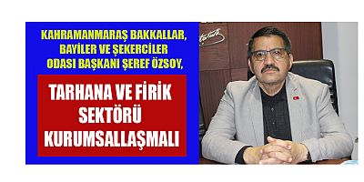 Kahramanmaraş İl Tarım ve Orman Müdürlüğü ile Kahramanmaraş Bakkallar