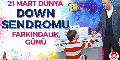BAŞKAN TOPTAŞ’TAN 21 MART DÜNYA DOWN SENDROMU FARKINDALIK GÜNÜ MESAJI