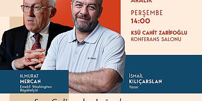 BÜYÜKELÇİ MERCAN, SON GELİŞMELER IŞIĞINDA TÜRK DIŞ POLİTİKASINI ANLATACAK