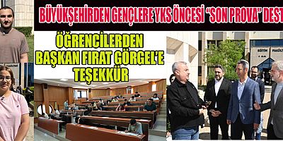 BÜYÜKŞEHİRDEN GENÇLERE YKS ÖNCESİ “SON PROVA” DESTEĞİ