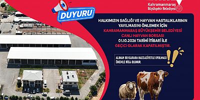 CANLI HAYVAN BORSASI GEÇİCİ OLARAK HİZMETE KAPATILDI