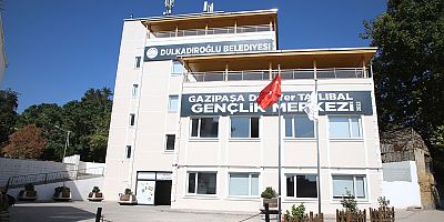 DULKADİROĞLU GENÇLİK MERKEZLERİ GENÇLERİN GÖZDESİ OLDU
