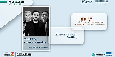 EDEBİYATIN BAŞKENTİNDE “CEMİL MERİÇ” KONUŞULACAK