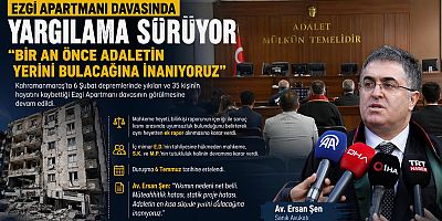 EZGİ APARTMANI DAVASI ERTELENDİ