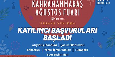 GELENEKSEL KAHRAMANMARAŞ AĞUSTOS FUARI’NA KATILIMCI BAŞVURULARI BAŞLADI!