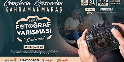 KAHRAMANMARAŞ BÜYÜKŞEHİR’DEN GENÇLERE ÖDÜLLÜ FOTOĞRAF YARIŞMASI