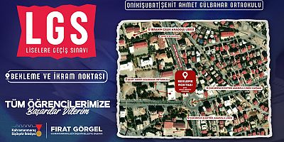 KAHRAMANMARAŞ BÜYÜKŞEHİR’DEN LGS GÜNÜ ÖĞRENCİ VE VELİLERE TAM DESTEK