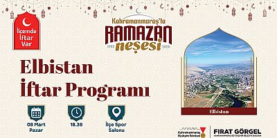 KAHRAMANMARAŞ BÜYÜKŞEHİR’İN GÖNÜL SOFRASI 8 MART’TA ELBİSTAN’DA KURULACAK