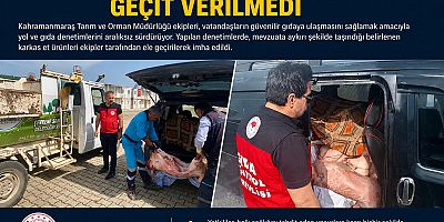 KAHRAMANMARAŞ’TA KAÇAK ET TAŞIMACILIĞINA GEÇİT VERİLMEDİ