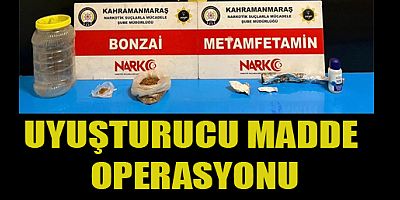 -KAHRAMANMARAŞ’TA NARKOTİK OPERASYONU