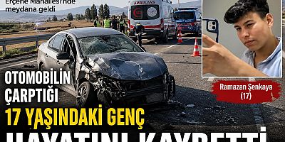 KAHRAMANMARAŞ’TA OTOMOBİLİN ÇARPTIĞI 17 YAŞINDAKİ GENÇ HAYATINI KAYBETTİ