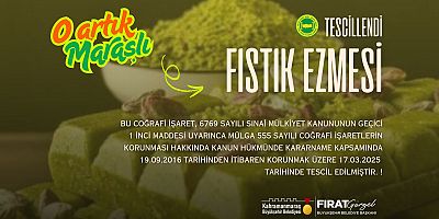 “MARAŞ FISTIK EZMESİ” COĞRAFİ İŞARETLE TESCİLLENDİ