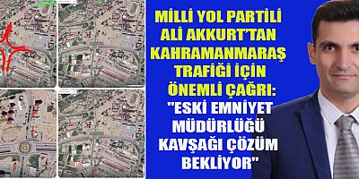 Milli Yol Partisi Onikişubat İlçe Başkanı Ali Akkurt